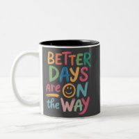 Better Days Are On The Way Retro Boho Mental 