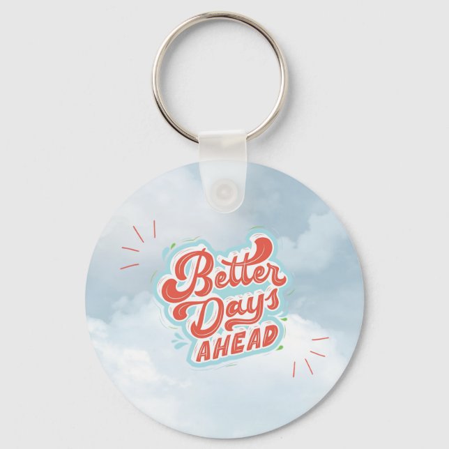 Better Days Keychain (Front)