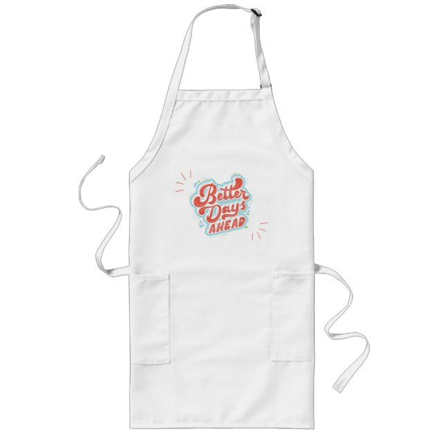 Better Days Long Apron (Front)