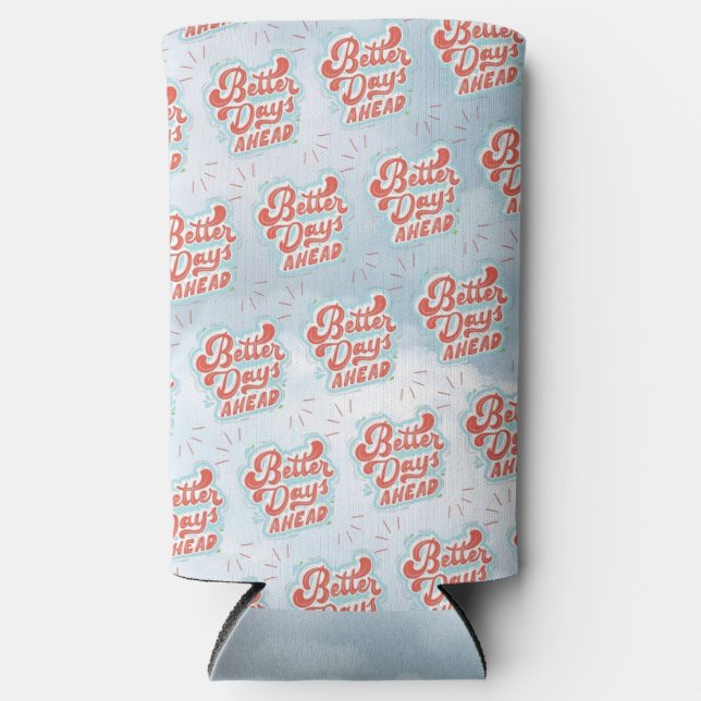 Better Days Seltzer Can Cooler (Front)