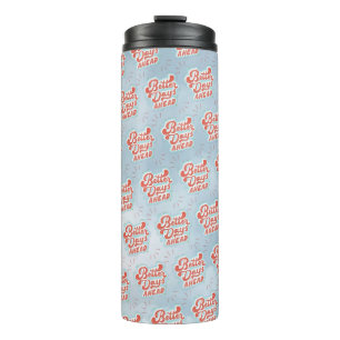 Better Days Thermal Tumbler