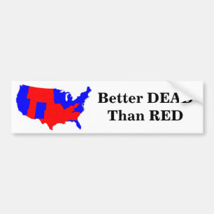 Better Dead Than Red Bumper Sticker