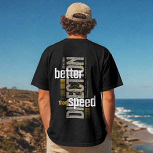 Better Direction Than Speed – Motivational Typogra T-Shirt