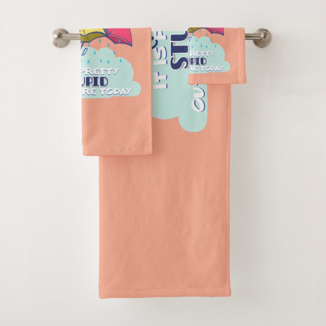 Better Grab My Dumbrella It Is Pretty Stupid  Bath Towel Set (Insitu)