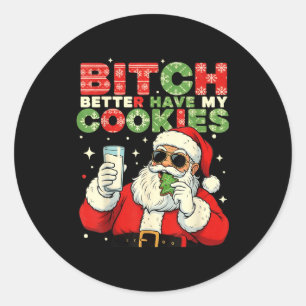 Better Have My Cookies Santa Claus Christmas Funny Classic Round Sticker