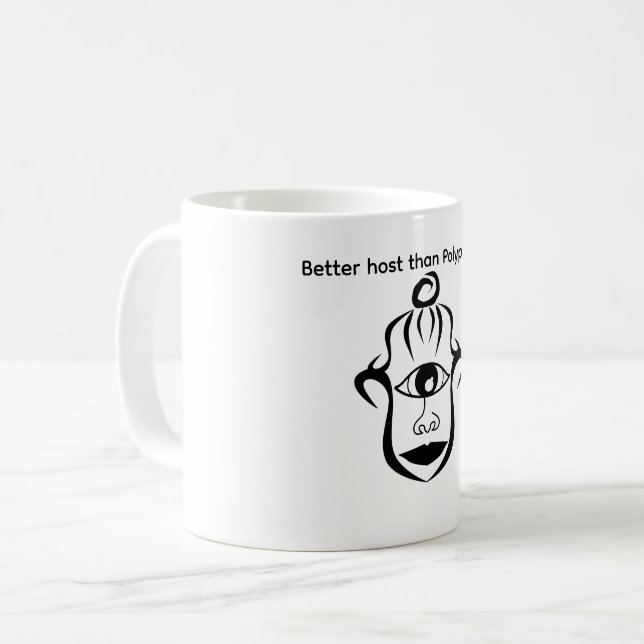 Better host than Polyphemus Coffee Mug (Front Left)