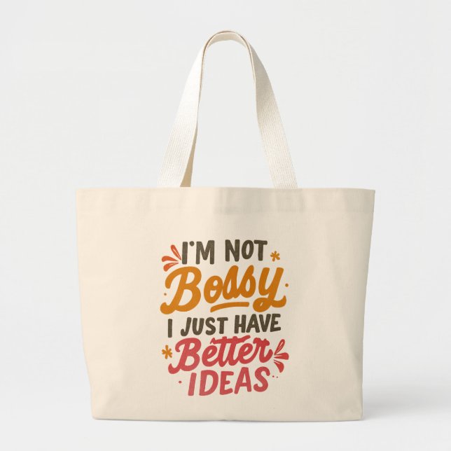Better Ideas – Funny Girl Power Quote Large Tote Bag (Front)