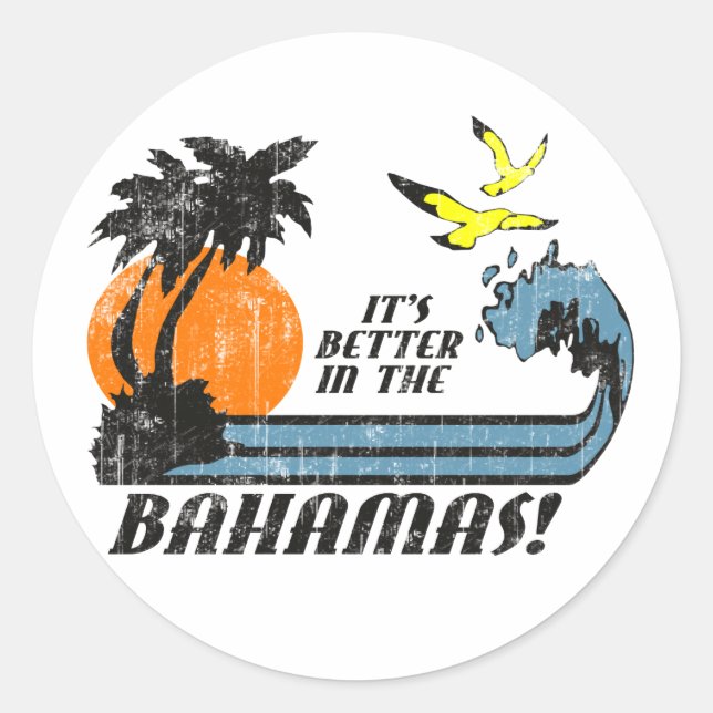 Better in Bahamas Faded Classic Round Sticker (Front)