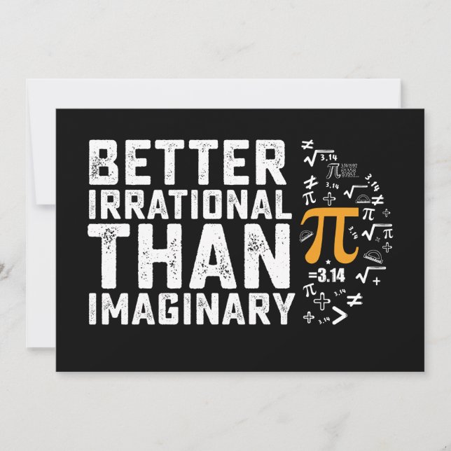 Better Irrational Than Imaginary Pi Day Math Invitation (Front)
