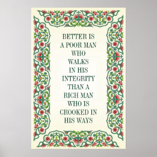 BETTER IS A POOR MAN WHO WALKS IN HIS INTEGRITY POSTER