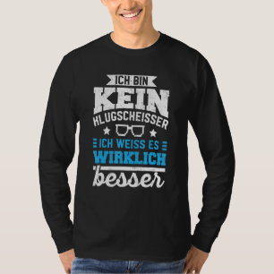 Better Knowledge  Ich Bin Kein Klugscheisser [Germ T-Shirt