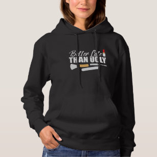 Better late than ugly Make up Diva Cosmetologist Hoodie