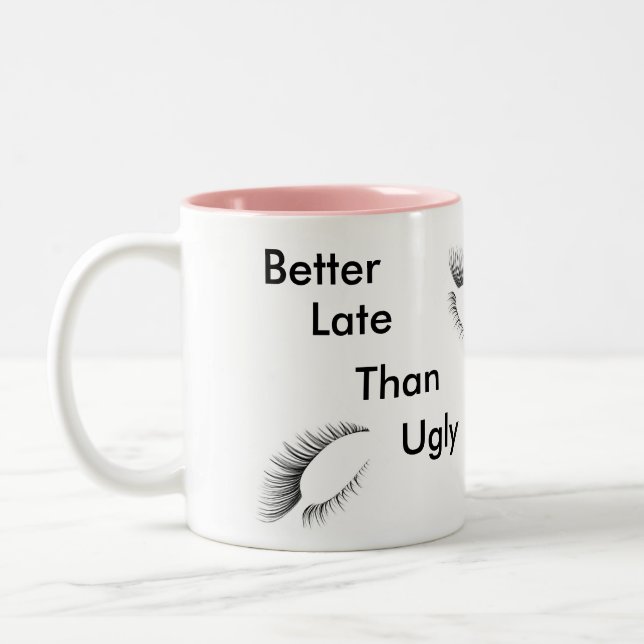 Better Late Than Ugly Mug (Left)