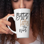 Better Latte Than Never Amusing Coffee Quote Latte Mug<br><div class="desc">Coffee humour quote on your Latte mug! An amusing play on words Better Latte Than Never in an elegant script typography mostly in black and ‘latte’ in a coffee colour ... .of course!</div>