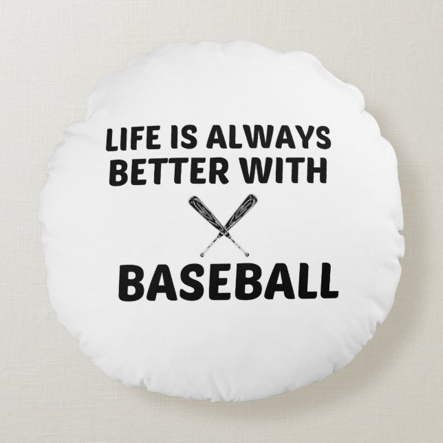 BETTER LIFE WITH BASEBALL SPORT ROUND PILLOW (Front)