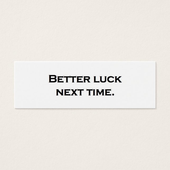 Better luck next time. (Front)