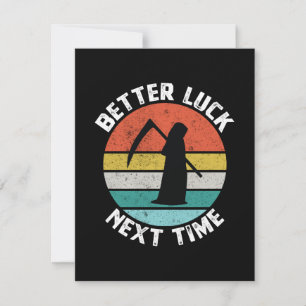 Better Luck Next Time - Funny Death Reaper
