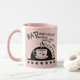 Better Mornings With Coffee Black Typography Mug