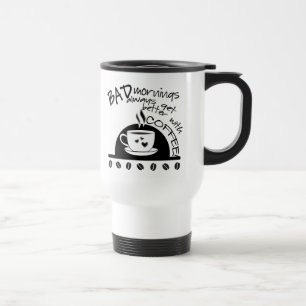 Better Mornings With Coffee Black Typography Travel Mug