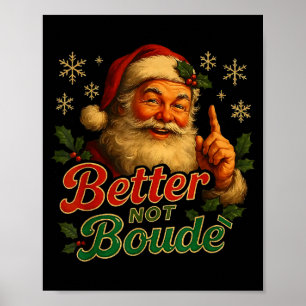 Better Not Boude Funny Cajun Christmas Santa Poster