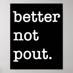 Better Not Pout Christmas Holiday Season  Poster