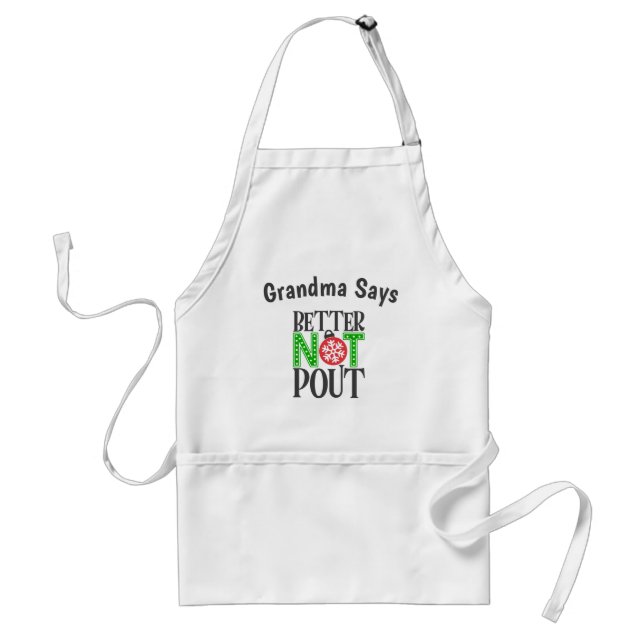 Better Not Pout Grandma Says Christmas Holiday Standard Apron (Front)