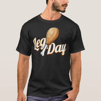 Better Not Skip Leg Day Turkey Drumstick On Thanks T-Shirt