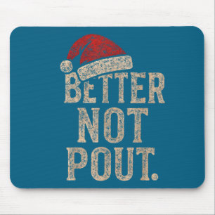 Better Not Ut Christmas Shirt Vintage Santa Hat  Mouse Pad