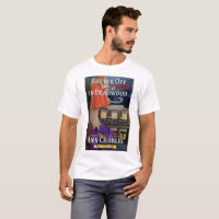 Better Off Dead in Deadwood t-shirt by Ann Charles