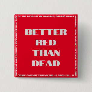 Better Red Than Dead Square Button