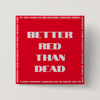 Better Red Than Dead Square Button