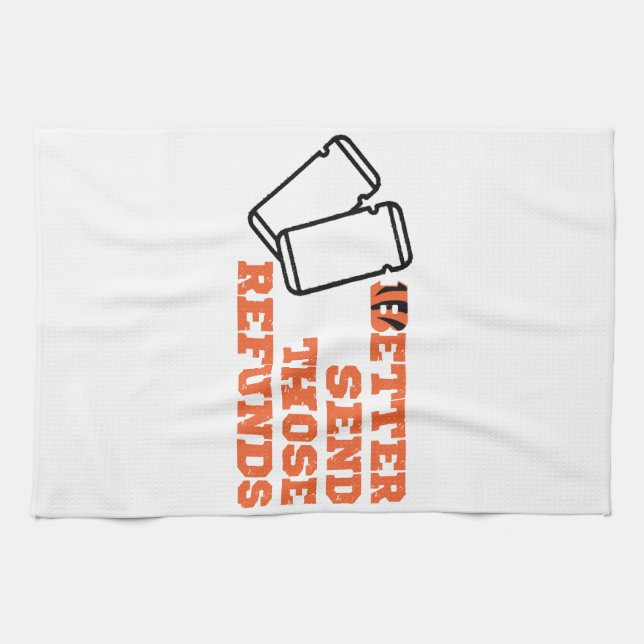 Better Send Those Refunds  Kitchen Towel (Horizontal)
