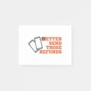 Better Send Those Refunds Post-it Notes