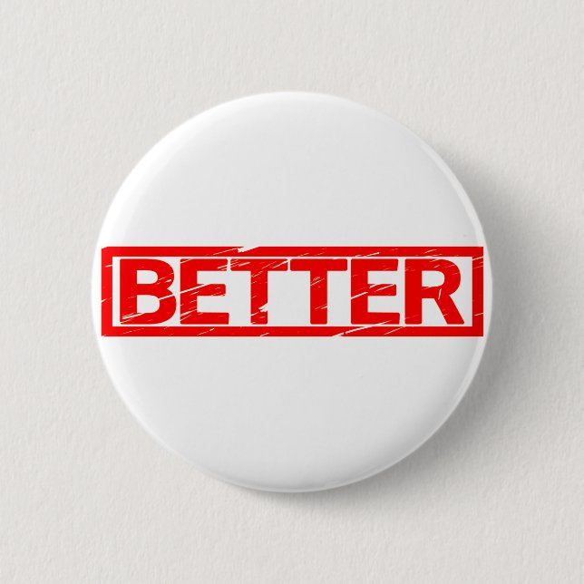 Better Stamp 2 Inch Round Button (Front)