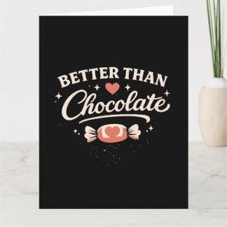 Better Than Chocolate Valentine Card