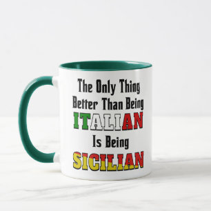 Better than Italian is being Sicilian Mug