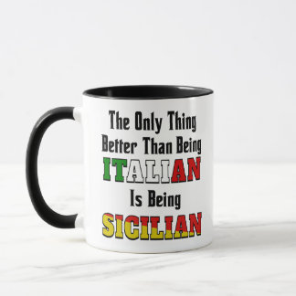 Better than Italian is being Sicilian  Mug