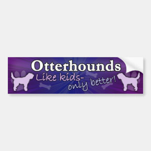 Better than Kids Otterhound Bumper Sticker