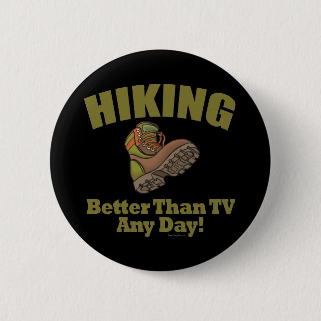 Better Than TV - Hiking 2 Inch Round Button (Front)