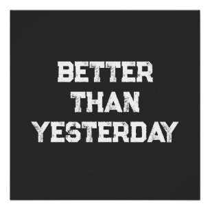 Better Than Yesterday Poster