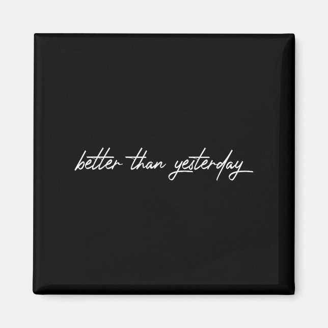 Better Than Yesterday Training Workout Running Fit Magnet (Front)