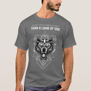 Better to be a Wolf of Odin than a Lamb of God Vik T-Shirt