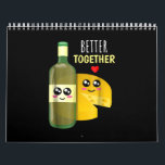 Better Toger - Cute Wine And Cheese Pun Calendar<br><div class="desc">Better Toger - Cute Wine And Cheese Pun</div>