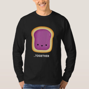 Better Together 2 of 2 Cute Couples Peanut Butter T-Shirt