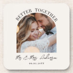 Better together arch photo wedding gift home decor coaster<br><div class="desc">Better together arch photo wedding announcement and gift coaster. Modern monochrome black and white design.</div>