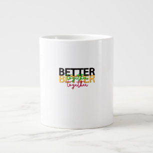 Better Together as a Family Heartfelt Style  Large Coffee Mug