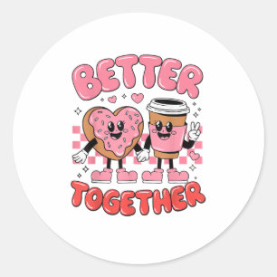 Better Together Coffee Donut Retro Groovy Style  Classic Round Sticker