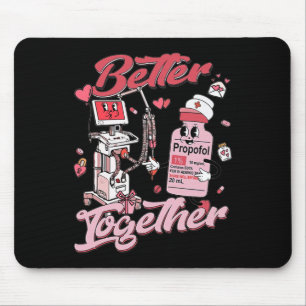 Better Together Er Ed Nurse Valentine Emergency De Mouse Pad