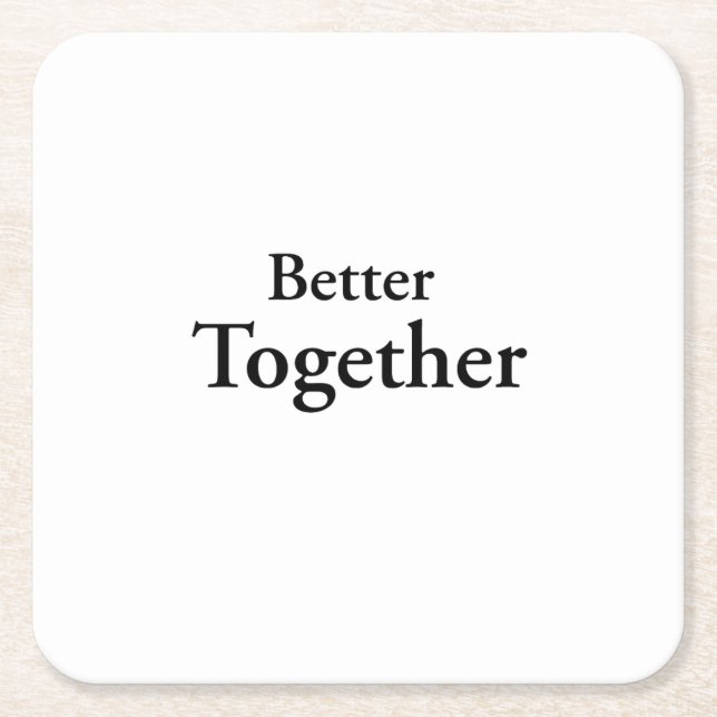 “Better Together” finds true companionship  Square Paper Coaster (Front)