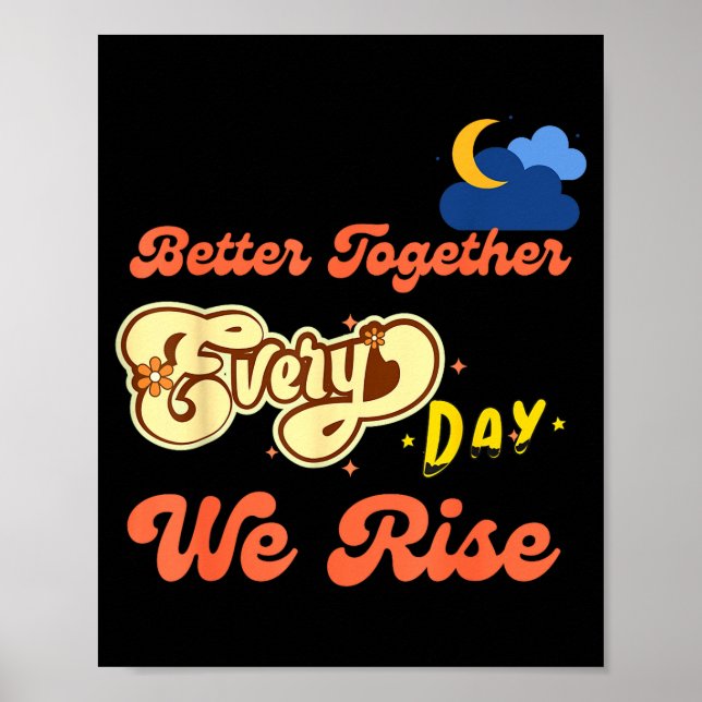 Better Together Funny Insrational Quote Colorful G Poster (Front)